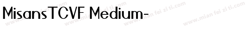 MisansTCVF Medium字体转换